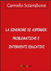 La sindrome di Asperger: problematiche e interventi educativi