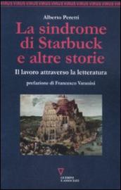 La sindrome di Starbuck e altre storie. Il lavoro attraverso la letteratura