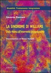 La sindrome di Williams. Dalla ricerca all intervento psicoeducativo