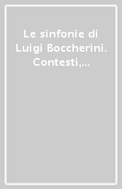 Le sinfonie di Luigi Boccherini. Contesti, fonti, analisi