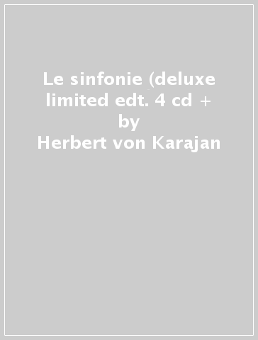 Le sinfonie (deluxe limited edt. 4 cd + - Herbert von Karajan - BP