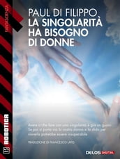 La singolarità ha bisogno di donne!