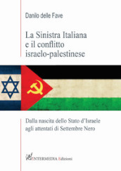 La sinistra italiana e il conflitto israelo-palestinese. Dalla nascita dello Stato d