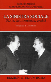 La sinistra sociale. Storia, testimonianze, ereditità