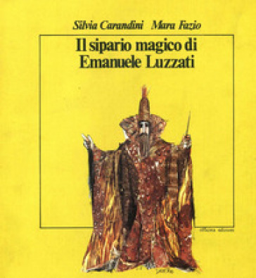 Il sipario magico di Emanuele Luzzati - Silvia Carandini - Mara Fazio