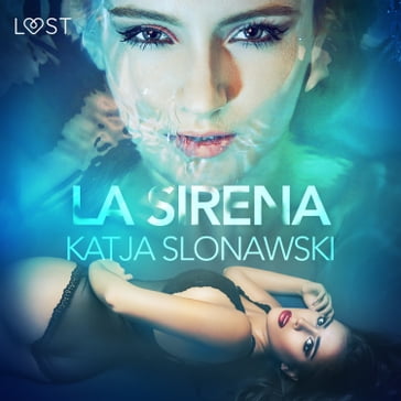 La sirena - Breve racconto erotico - Katja Slonawski