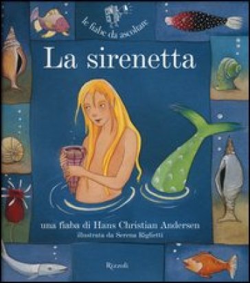 La sirenetta. Ediz. illustrata. Con CD Audio - Hans Christian Andersen - Paola Parazzoli
