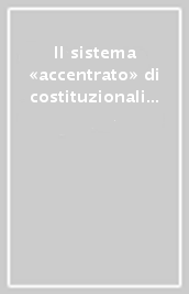 Il sistema «accentrato» di costituzionalità. Atti del Seminario (Pisa, 25 ottobre 2019)