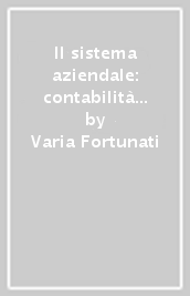 Il sistema aziendale: contabilità e bilancio