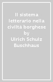 Il sistema letterario nella civiltà borghese