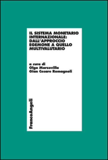 Il sistema monetario internazionale: dall'approccio egemone a quello multivalutario