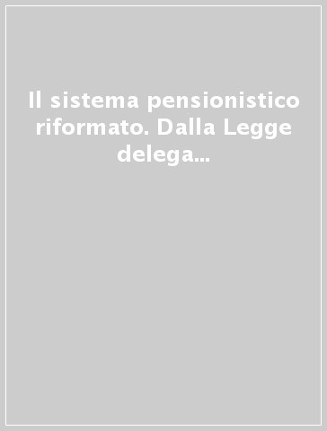 Il sistema pensionistico riformato. Dalla Legge delega 421/1992 al DL 585/1993