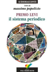 Il sistema periodico letto da Massimo Popolizio. Audiolibro. CD Audio