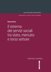 Il sistema dei servizi sociali tra Stato, mercato e terzo settore