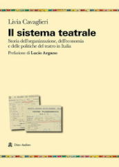 Il sistema teatrale. Storia dell