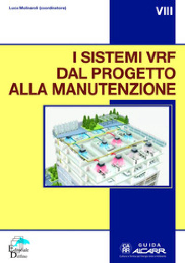 I sistemi VRF dal progetto alla manutenzione - Luca Molinaroli