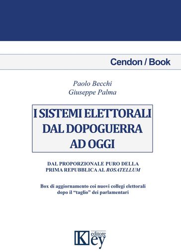 I sistemi elettorali dal dopoguerra ad oggi - Paolo Becchi - Giuseppe Palma
