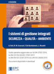 I sistemi di gestione integrati. Sicurezza, qualità, ambiente. Nuova ediz. Con Contenuto digitale per download