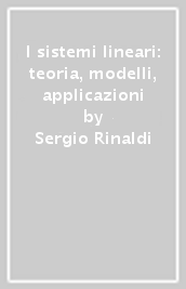 I sistemi lineari: teoria, modelli, applicazioni