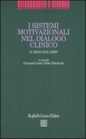 I sistemi motivazionali nel dialogo clinico. Il manuale AIMIT