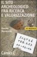 Il sito archeologico: fra ricerca e valorizzazione