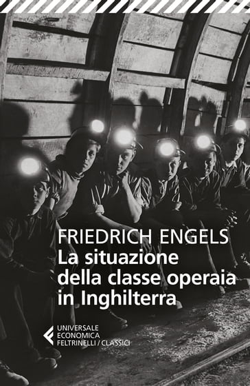 La situazione della classe operaia in Inghilterra - Friedrich Engels