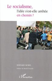 Le socialisme, l idée s est-elle arrêtée en chemin ?