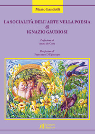 La socialità dell'arte nella poesia di Ignazio Gaudiosi - Mario Landolfi