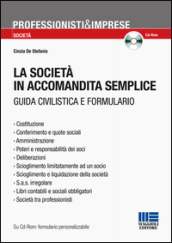 La società in accomandita semplice. Guida civilistica e formulario. Con CD-ROM