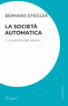 La società automatica. 1: L  avvenire del lavoro