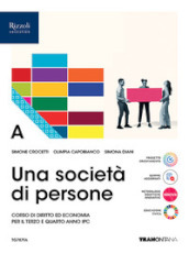 Una società di persone. Corso di diritto ed economia. Per le Scuole superiori. Con e-book. Con espansione online. Vol. A