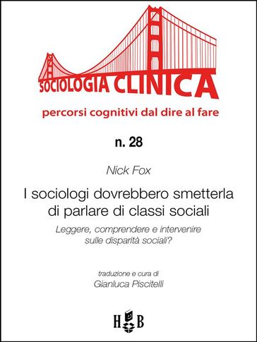 I sociologi dovrebbero smetterla di parlare di classi sociali - Nick Fox