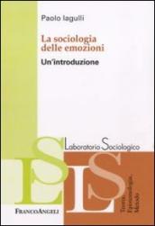 La sociologia delle emozioni. Un introduzione