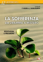 La sofferenza: da dramma a mistero