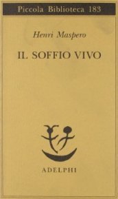 Il soffio vivo. I procedimenti del «Nutrire il principio vitale» nella religione taoista antica