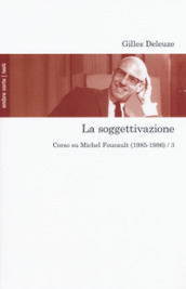 La soggettivazione. Corso su Michel Foucault (1985-1986). 3.