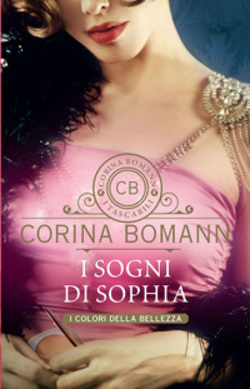 I sogni di Sophia. I colori della bellezza - Corina Bomann