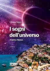 I sogni dell universo (Parte Prima)