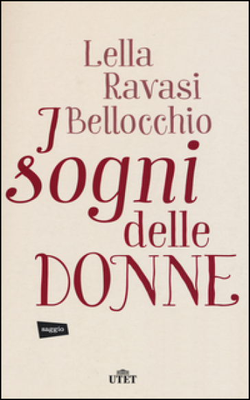 I sogni delle donne. Con e-book - Lella Ravasi Bellocchio