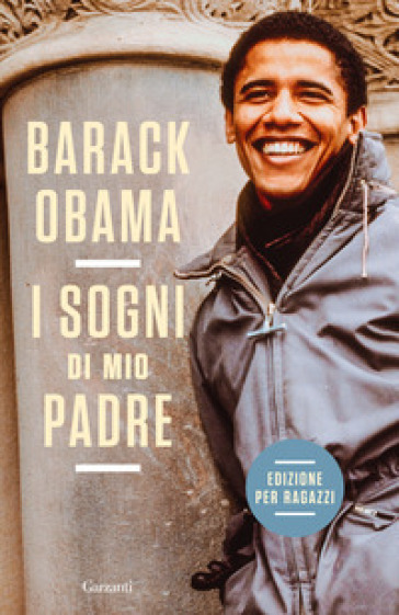 I sogni di mio padre. La mia storia raccontata ai ragazzi - Barack Obama