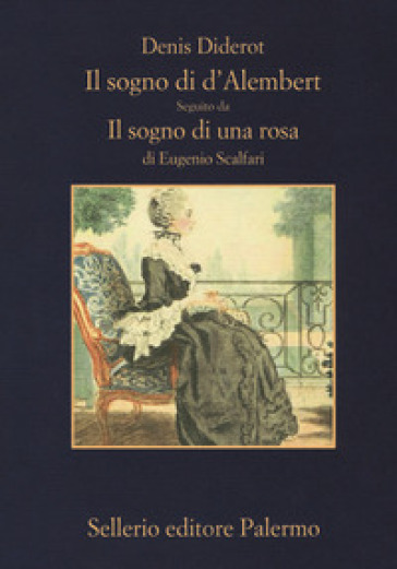 Il sogno di D'Alembert-Il sogno di una rosa. Ediz. ampliata - Denis Diderot - Eugenio Scalfari