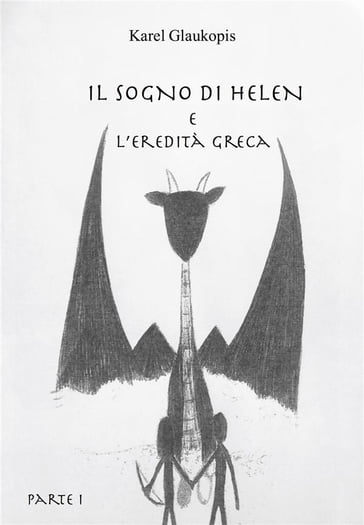 Il sogno di Helen e l'eredità greca. Parte I - Karel Glaukopis