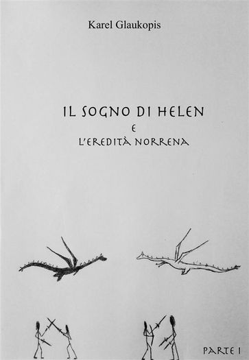 Il sogno di Helen e l'eredita norrena. Parte I - Karel Glaukopis