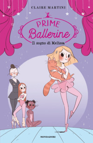 Il sogno di Melissa. Prime ballerine. 1. - Claire Martini