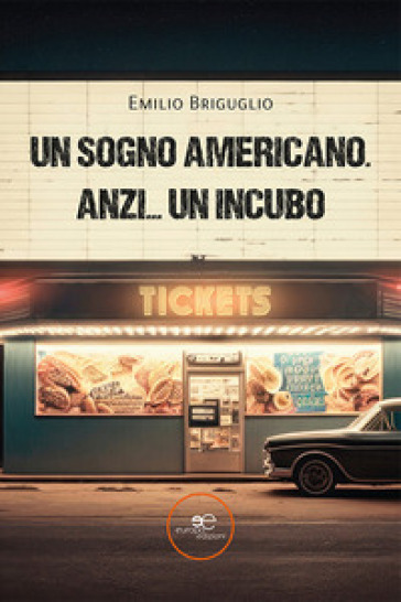 Un sogno americano. Anzi... un incubo - Emilio Briguglio