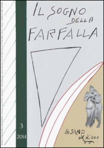 Il sogno della farfalla (2014). 3.