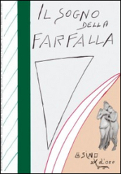 Il sogno della farfalla (2015). 1.