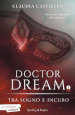 Tra sogno e incubo. Doctor Dream. 1.