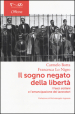 Il sogno negato della libertà. I Fasci siciliani e l emancipazione dei lavoratori