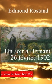 Un soir à Hernani : 26 février 1902